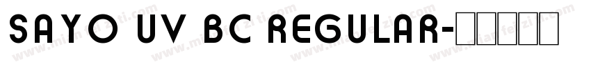 Sayo UV BC Regular字体转换